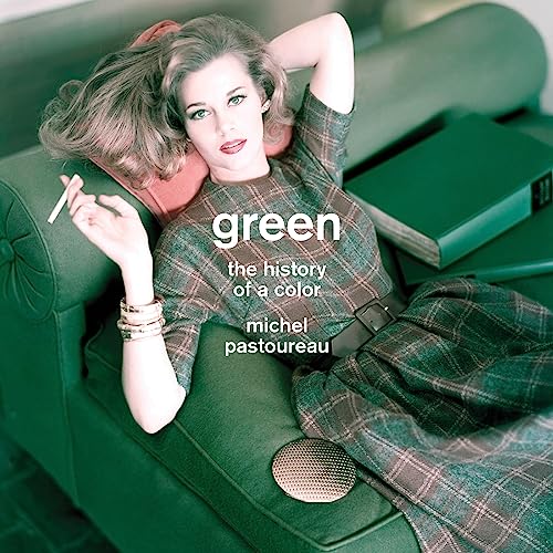 Green: The History of a Color von Princeton University Press